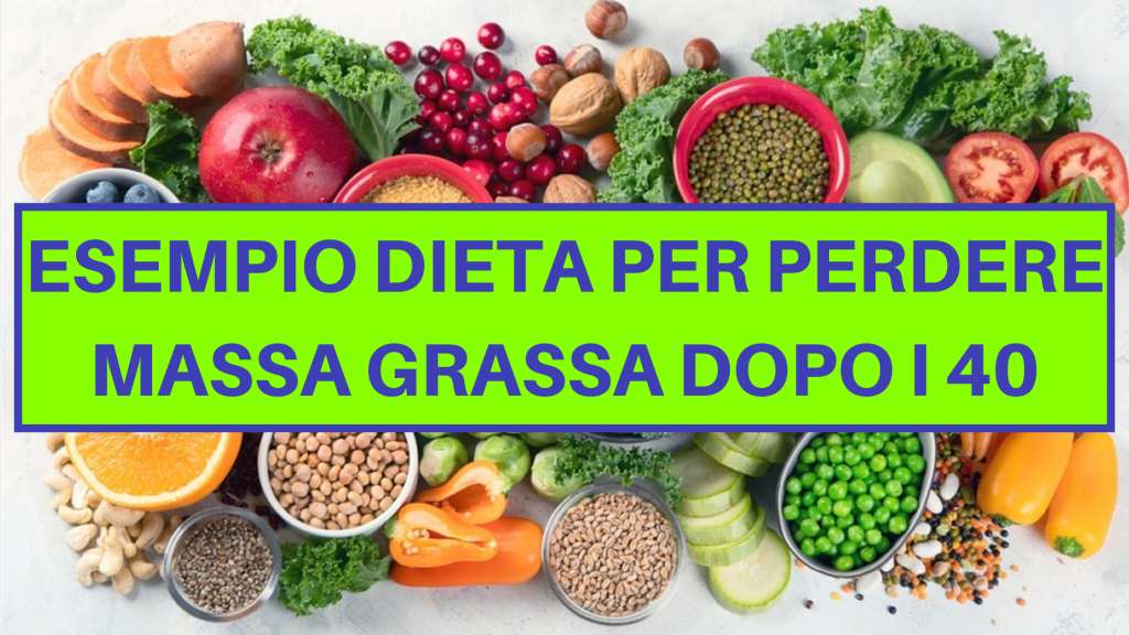 Dieta per perdere massa grassa dopo i 40 | Fitness40